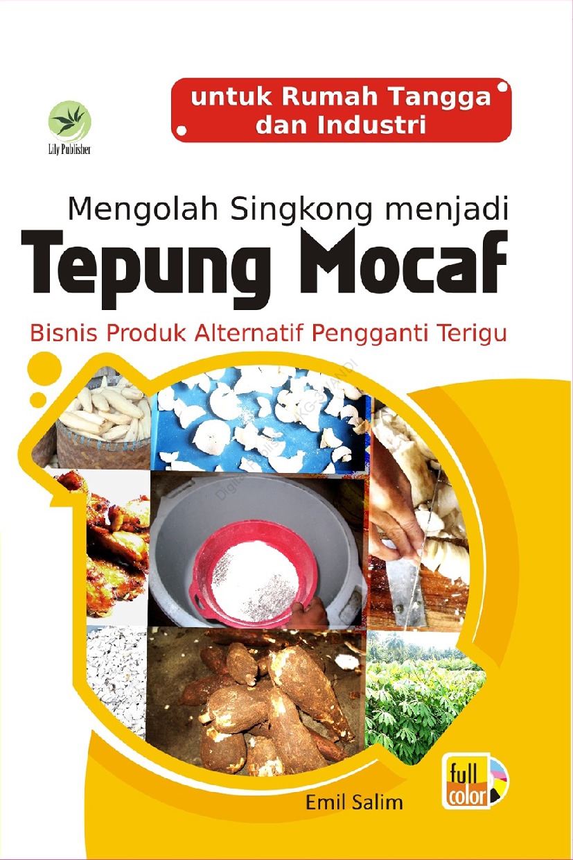 Cover Mengolah Singkong Menjadi Tepung Mocaf :  Bisnis Produk Alternatif Pengganti Terigu / Emil Salim