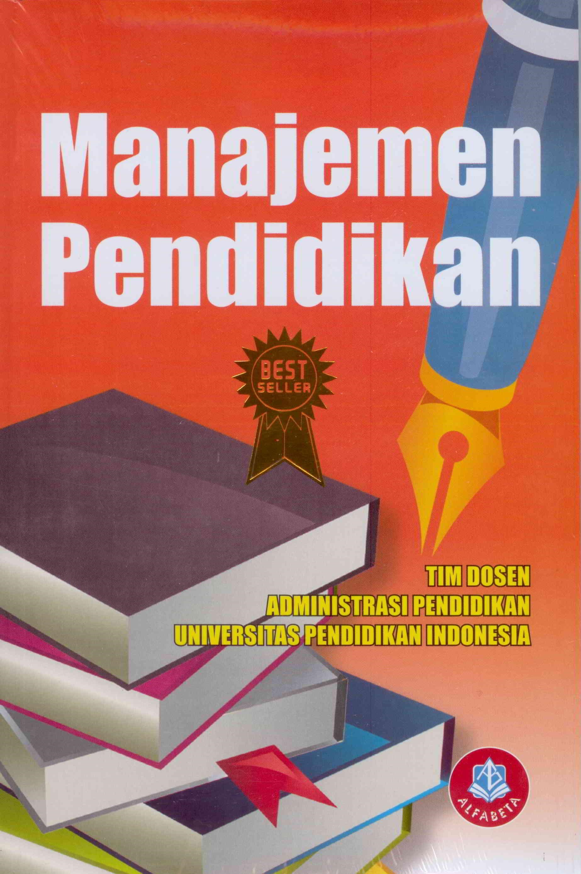 Cover Manajemen Pendidikan :  - / TIM Dosen Administrasi Pendidikan UPI
