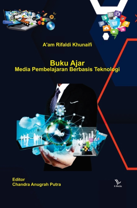 Cover Buku Ajar :  Media Pembelajaran Berbasis Teknologi / A’am Rifaldi Khunaifi