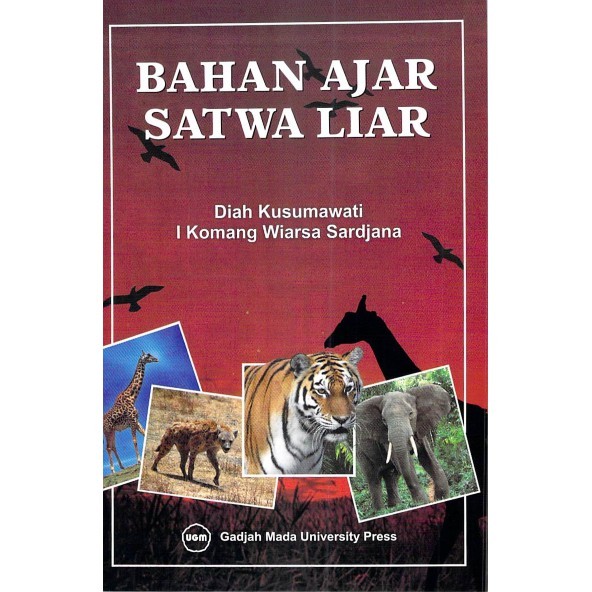 Cover Bahan Ajar Satwa Liar :  - / Diah Kusumawati