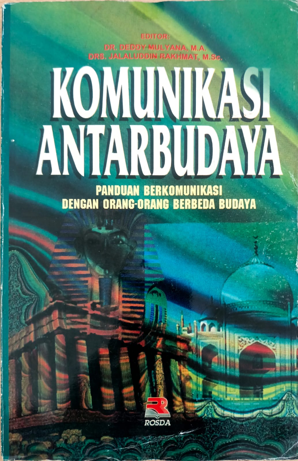 Cover Komunikasi Antarbudaya :  Paduan berkomunikasi dengan orang-orang berbeda budaya / Deddy Mulyana