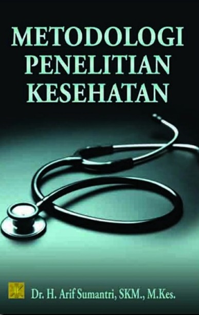 Cover Metodologi Penelitian Kesehatan :  - / Arif Sumantri