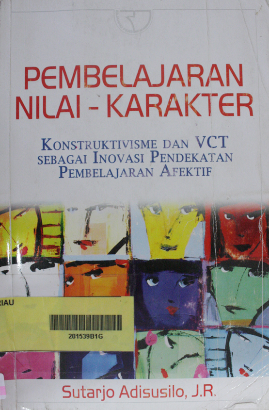 Cover Pembelajaran Nilai-Karakter :  Konstruktivisme dan VCT Sebagai Inovasi Pendekatan Pembelajaran Afektif / Sutarjo Adisusilo
