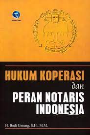 Cover Hukum Koperasi dan Peran Notaris Indonesia :  - / Budi Untung