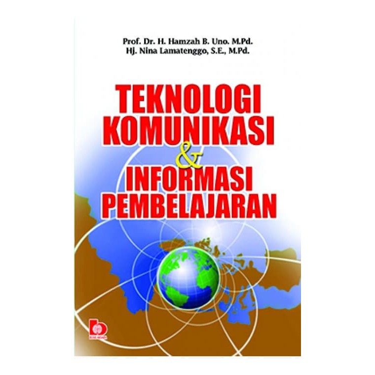 Cover Teknologi Komunikasi & Informasi Pembelajaran :  - / Hamzah B. Uno