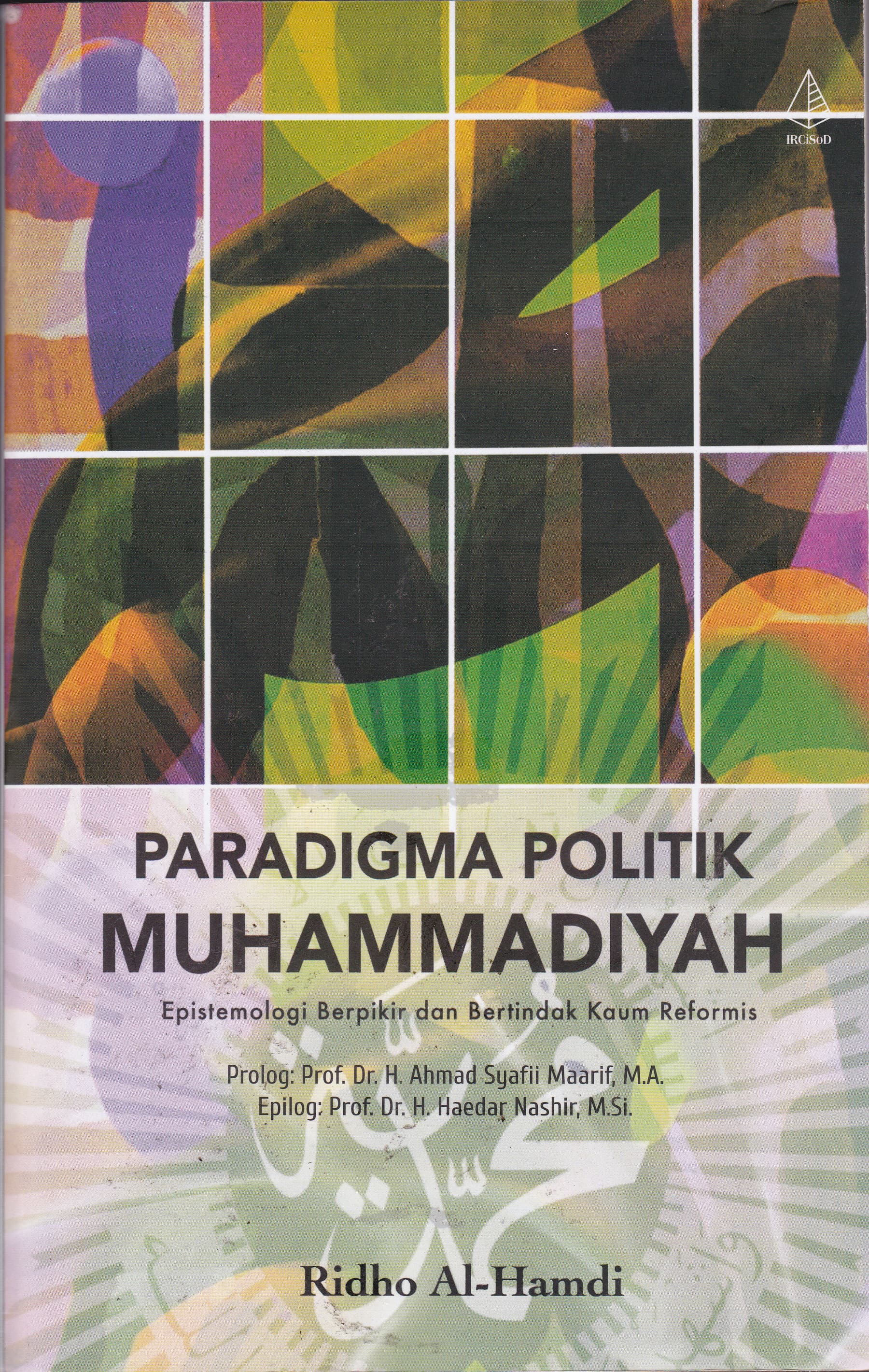 Cover Paradigma Politik Muhammadiyah :  Epistemologi Berpikir dan Bertindak Kaum Reformis / Ridho Al-Hamdi