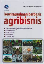Cover Kewirausahaan berbasis agribisnis :  - / Ali Musa Pasaribu