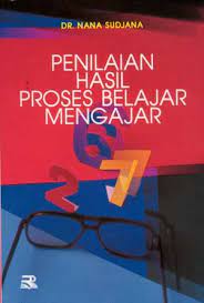 Cover Penilaian Hasil Proses Belajar Mengajar :  - / Nana Sudjana