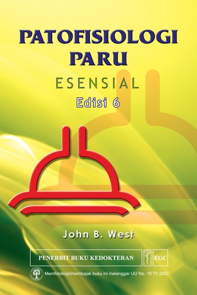 Cover Patofisiologi Paru Esensial :  - / West B. Jhon