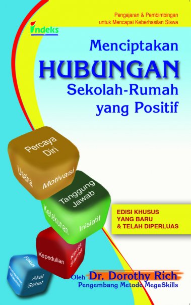 Cover Menciptakan Hubungan Sekolah - Rumah yang positif :  - / Dorothy Rich