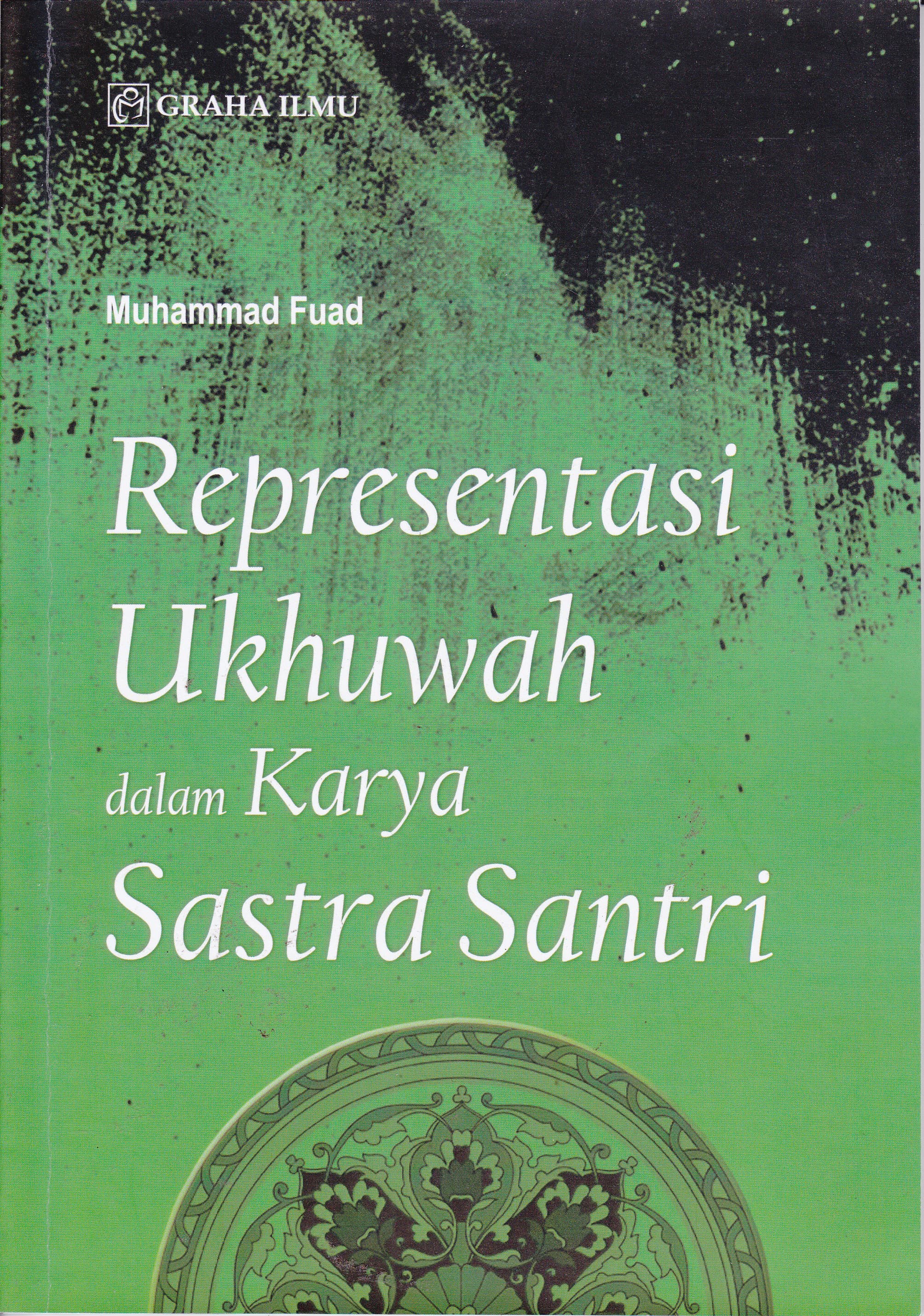 Cover Representasi Ukhuwah dalam Karya Sastra Santri / Muhammad Fuad
