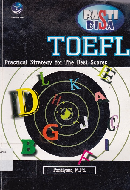 Cover TOEFL Practical Strategy For The Best Scores :  - / Pardiyono