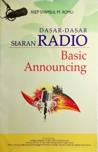 Cover Dasar - dasar siaran radio basic announcing :  - / Asep Syamsul M. Romli