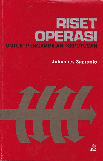 Cover Riset Operasi Untuk Pengambilan Keputusan :  - / Johannes Supranto