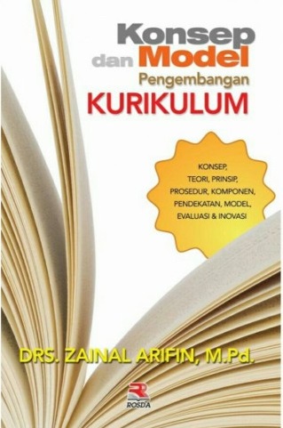 Cover Konsep dan Model Pengembangan Kurikulum :  - / Zainal Arifin