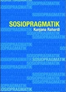 Cover Sosiopragmatik :  - / Kunjana Rahardi