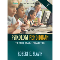 Cover Psikologi Pendidikan :  Teorik dan Praktik / Robert E. Slavin