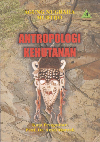 Cover Antropologi Kehutanan :  - / Agung Nugraha