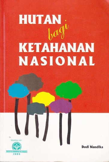 Cover Hutan Bagi Ketahanan Nasional :  - / Dodi Nandika