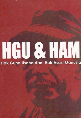 Cover HGU & HAM :  Hak Guna Usaha & Hak Asasi Manusia / Achmad Surambo