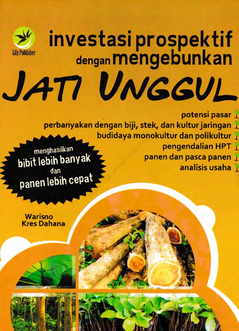 Cover Investasi Prospektif dengan Mengebunkan Jati Unggul :  - / Warisno