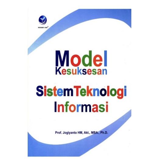 Cover Model Kesuksesan Sistem Teknologi Informasi :  - / Jogiyanto HM
