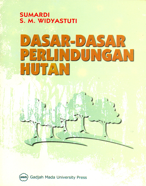Cover Dasar - Dasar Perlindungan Hutan :  - / Sumardi