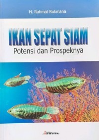 Cover Ikan Sepat Siam :  Potensi dan Prospeknya / H. Rahmat Rukmana
