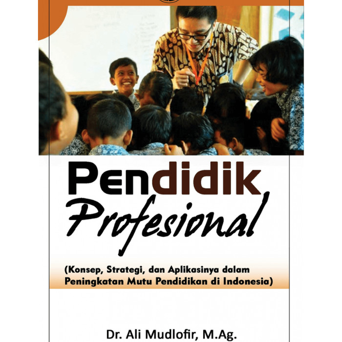 Cover Pendidik Profesional :  - / Ali Mudlofir