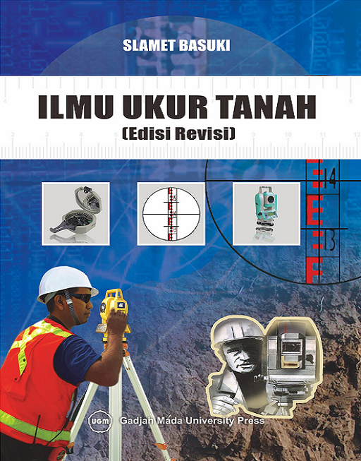 Cover Ilmu Ukur Tanah :  Edisi Revisi / Slamet Basuki