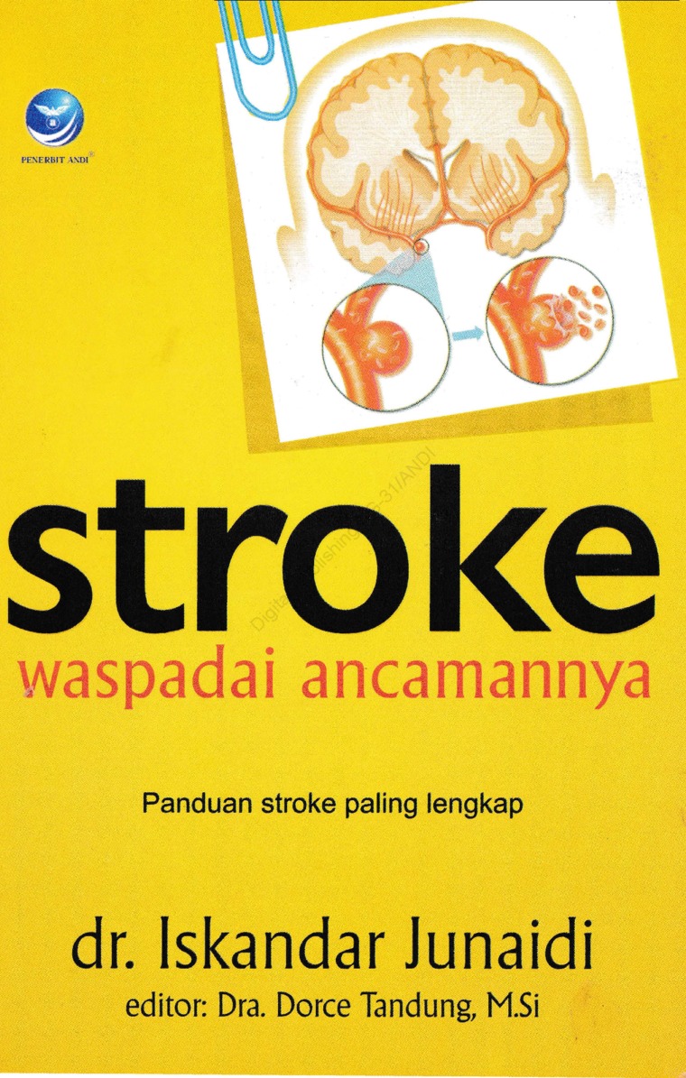 Cover STROKE Waspadai Ancamannya :  Panduan stroke paling lengkap / Iskandar Junaidi