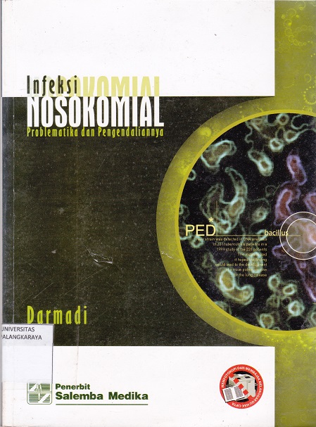 Cover Infeksi Nosokomial  Problematika dan Pengendaliannya :  - / Darmadi