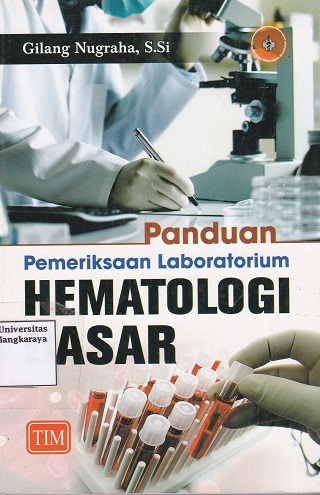 Cover Panduan Pemeriksaan Laboratorium Hematologi Dasar :  - / Gilang Nugraha
