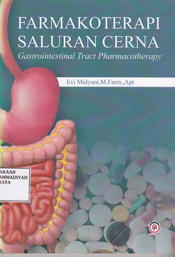 Cover Farmakoterapi Saluran Cerna :  Gastrointestinal Tract Pharmacotheraphy / Evi Mulyani