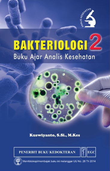 Cover Bakteriologi 2 :  Buku Ajar Analis Kesehatan / Kuswiyanto