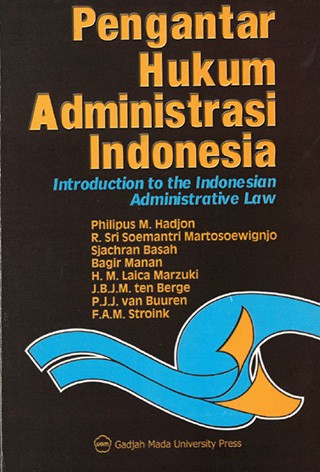 Cover Pengantar Hukum Administrasi Indonesia :  - / Philipus M. Hadjon