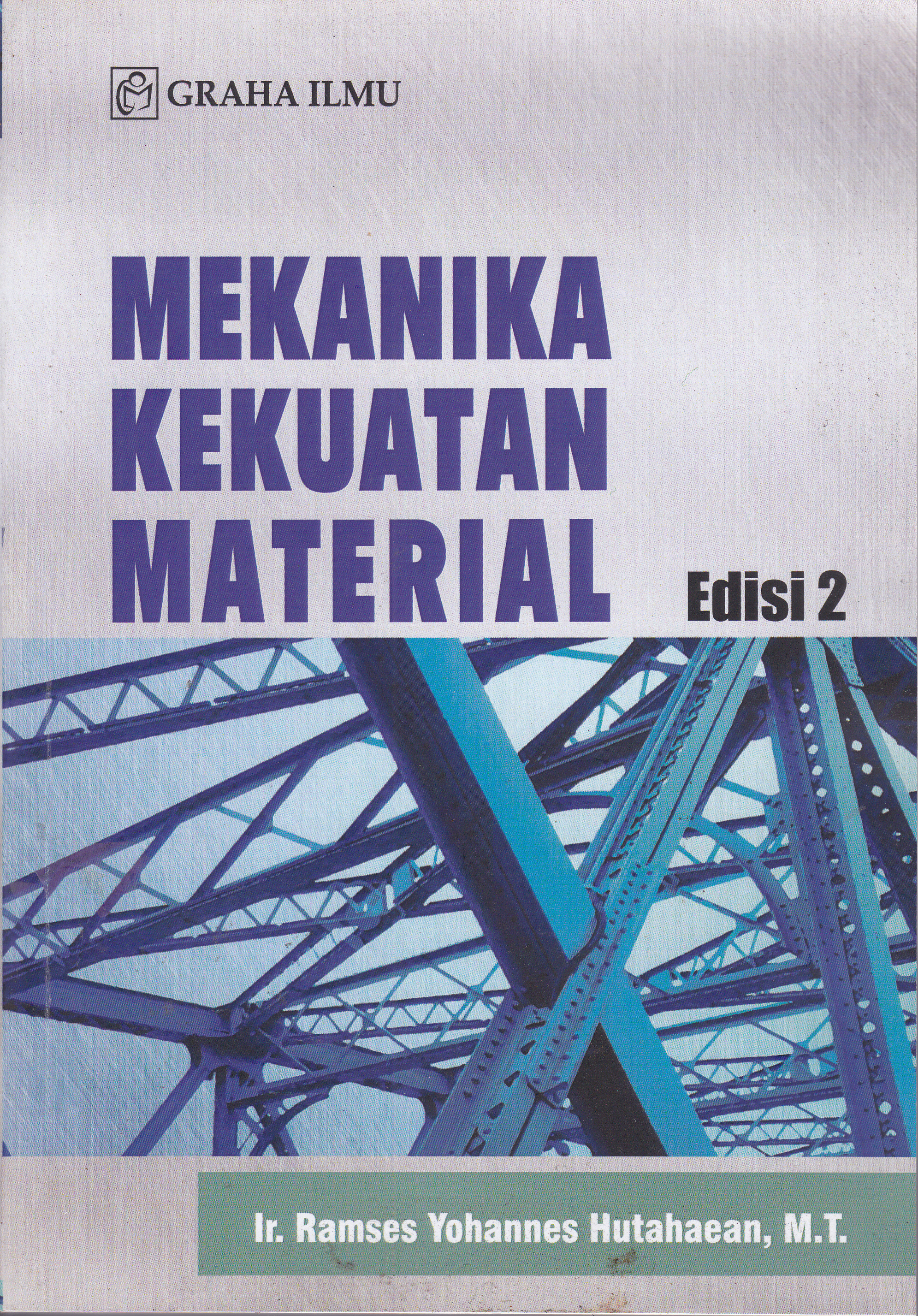 Cover Mekanika Kekuatan Materiall :  Edisi 2 / Ramses Yohannes Hutahaean