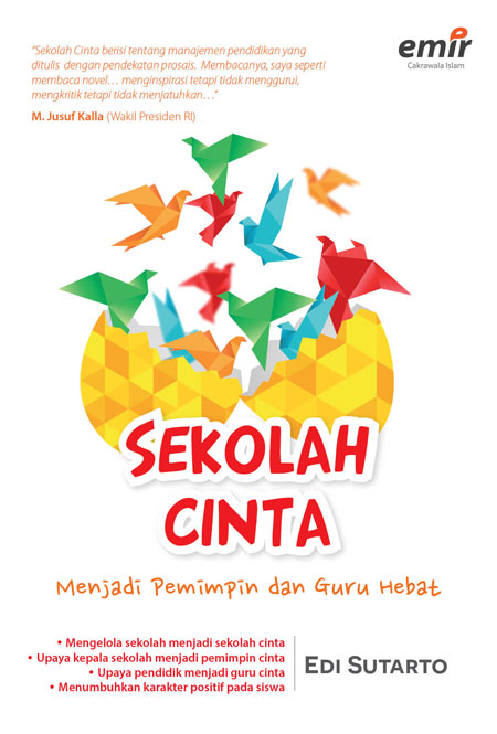 Cover Sekolah cinta :  Menjadi Pemimpin dan Guru Hebat / Edi  Sutarto