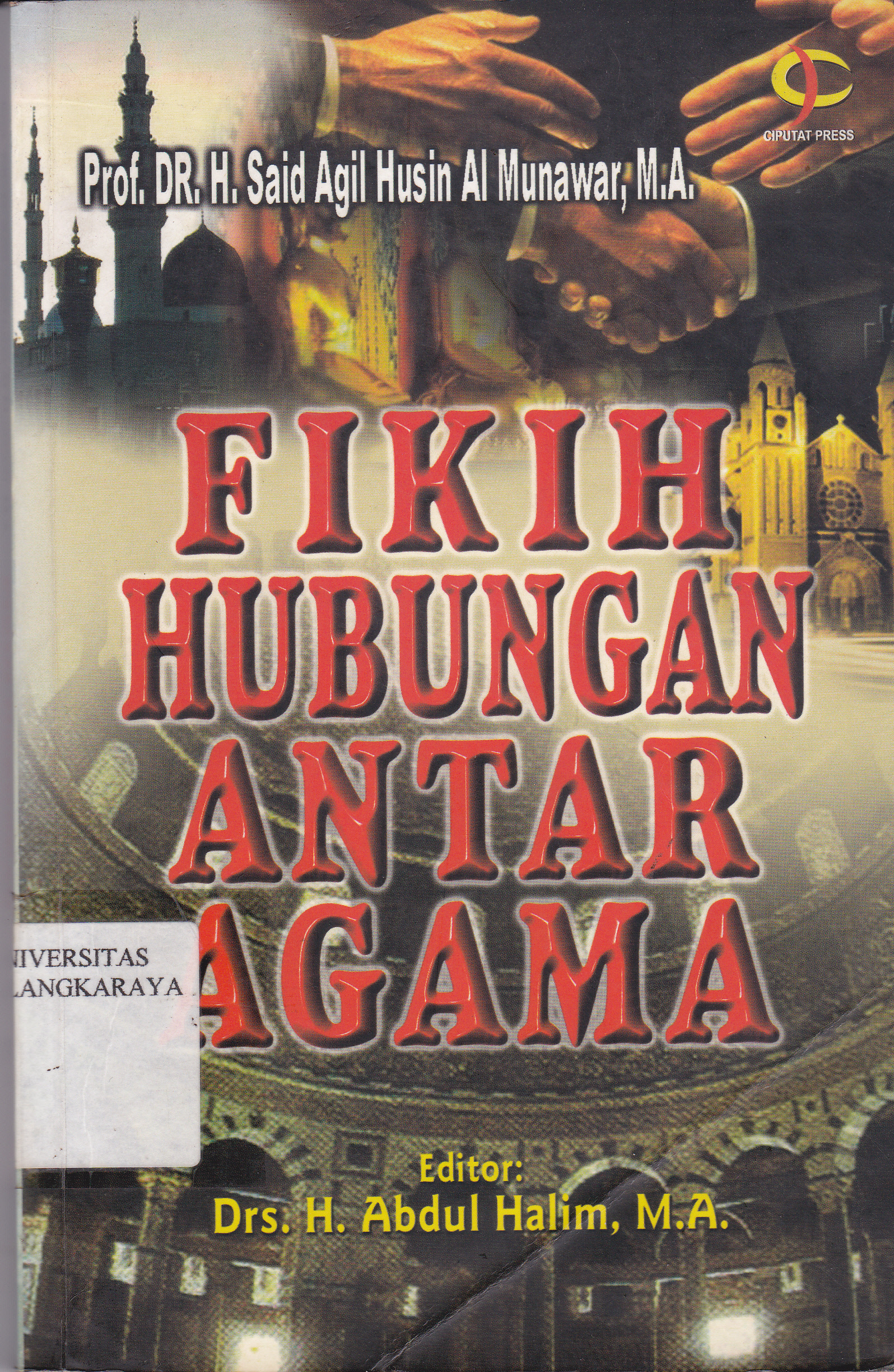Cover Fikih hubungan antar agama :  - / Said Agil Husin Al - Munawar