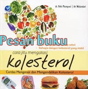 Cover Cara jitu mengatasi kolesterol :  - / Yekti Mumpuni