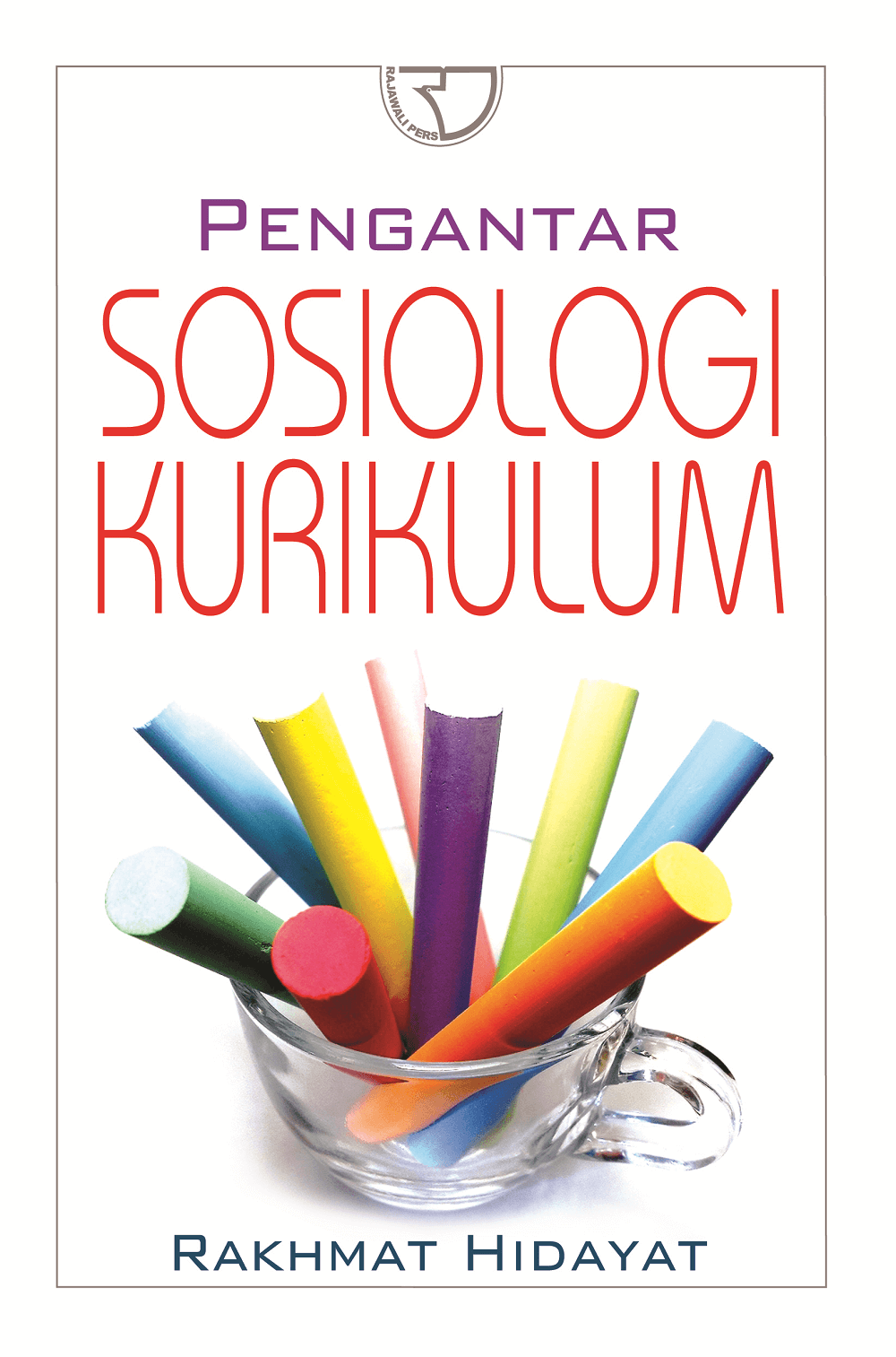 Cover Pengantar Sosiologi kurikulum :  - / Rakhmat Hidayat