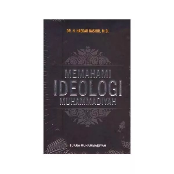 Cover Memahami Ideologi Muhammadiyah / Haedar Nashir