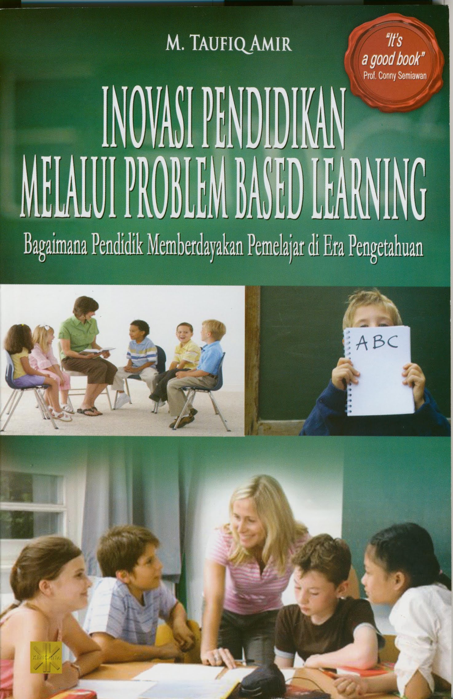 Cover Inovasi pendidikan melalui problem based learning :  Bagaimana pendidik memberdayakan pembelajar di era pengetahuan / Taufiq amir