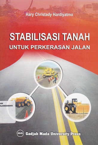 Cover Stabilisasi Tanah Untuk Perkerasan Jalan :  - / Hary Christady Hardiyatmo