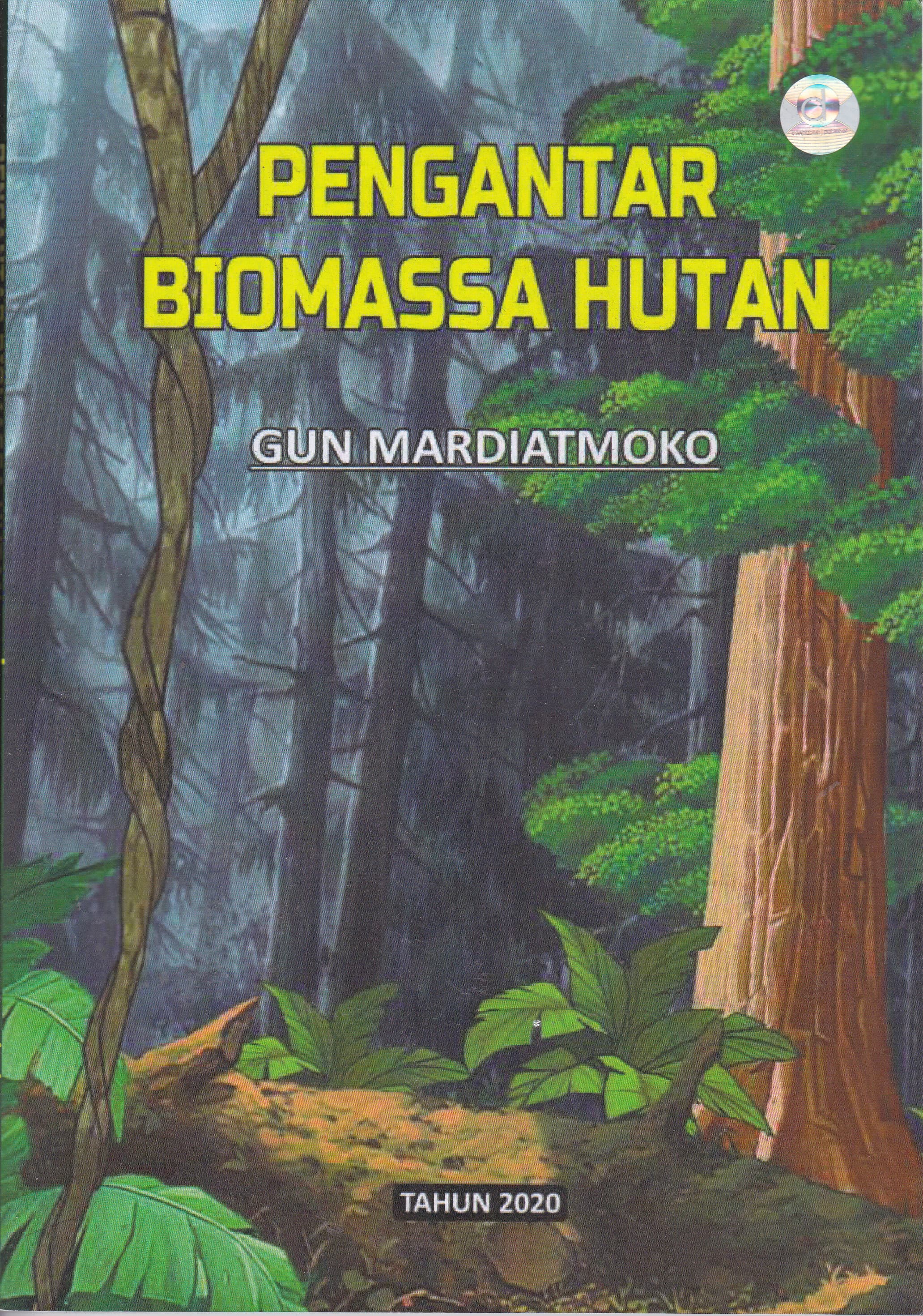 Cover Pengantar Biomassa Hutan / Gun Mardiatmoko