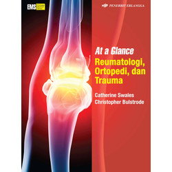 Cover At aGlance Reumatologi, Ortopedi, dan Trauma :  - / Catherine Swales