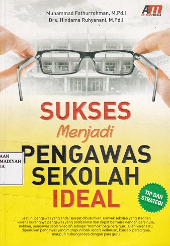 Cover Sukses Menjadi Pengawas Sekolah ideal :  - / Muhammad Fathurrohman