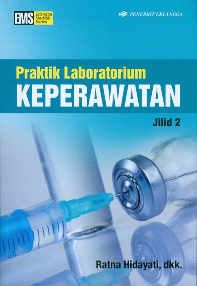 Cover Praktik laboratorium keperawatan :  Jilid 2 / Ratna Hidayati