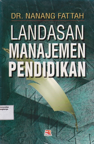 Cover Landasan Manajemen Pendidikan :  - / Nanang Fattah