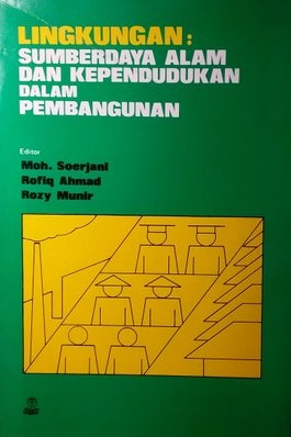 Cover Lingkungan: Sumberdaya alam dan kependudukan dalam pembangunan :  - / Moh Soejarni